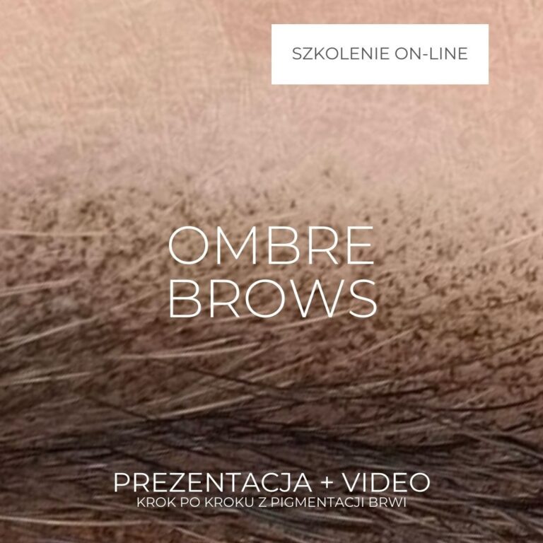 2. Ombre brows – brwi ombre - prezentacja + film szkoleniowym 90min